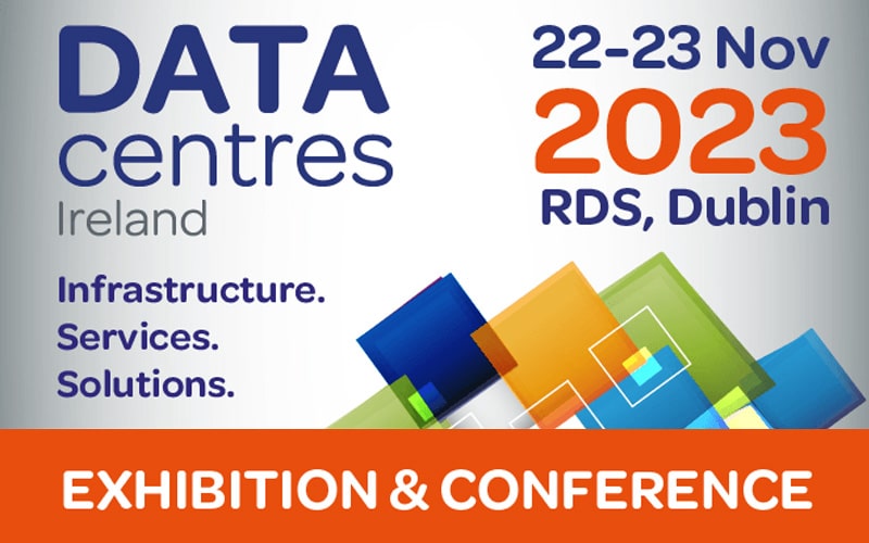 Data Centres Ireland 2023 | 22-23 November | RDS, Dublin